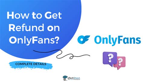 how to get a refund from onlyfans|How to Get OnlyFans Refund After Canceling。